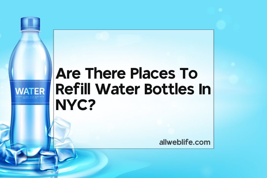 are there places to refill water bottles in nyc