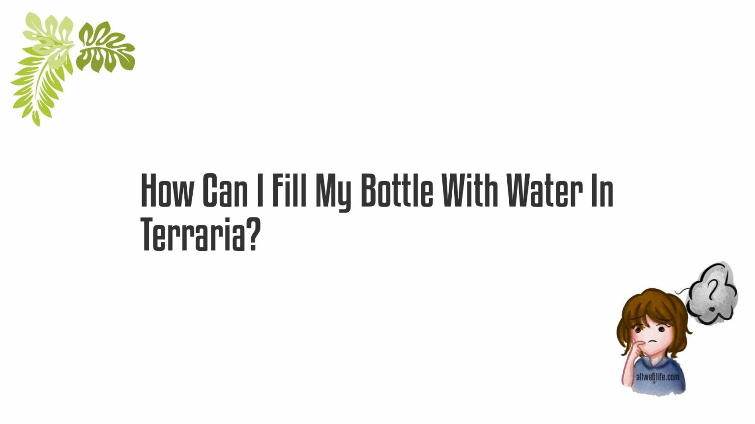 How To Fill Bottle With Water Terraia? - All Web Life