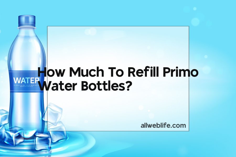 how much to refill primo water bottles